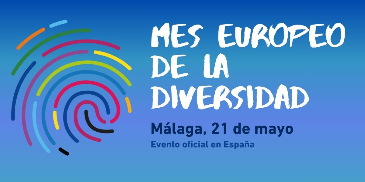 Mes Europeo de la Diversidad 2024 – Evento oficial en España – Málaga 21 de mayo